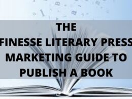 THE FINESSE LITERARY PRESS MARKETING GUIDE TO PUBLISH A BOOK