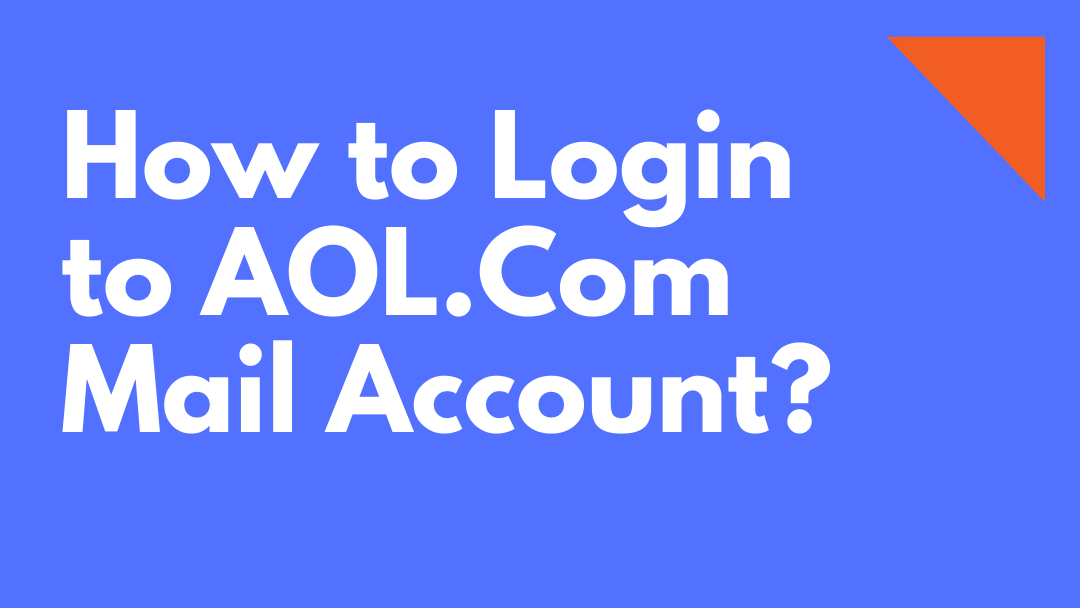 How to Login to AOL.Com Mail Account?